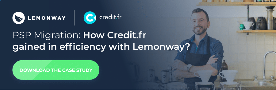 PSP Migration: How Credit.fr gained in efficiency with Lemonway?